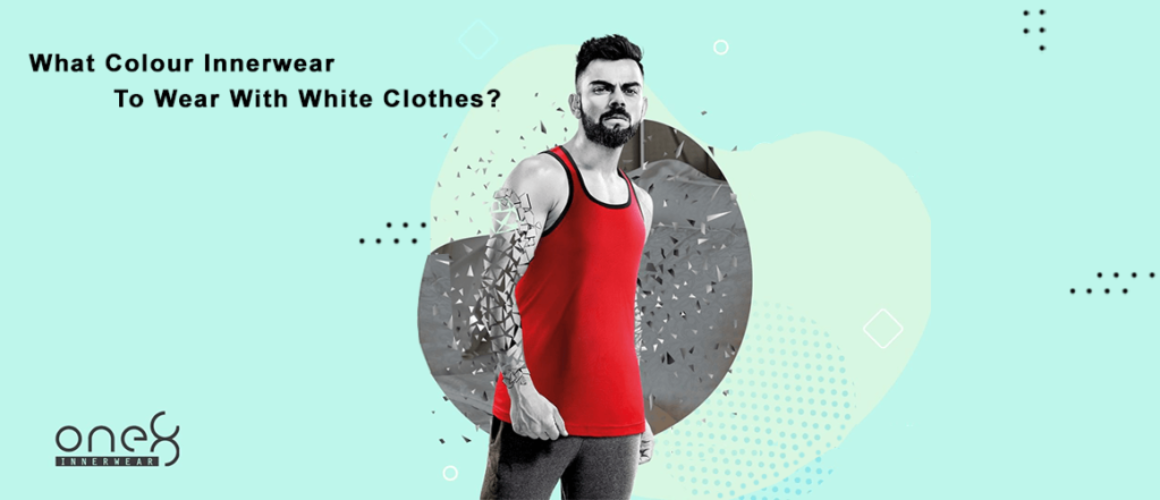 What Colour Men’s Innerwear To Wear With White Clothes